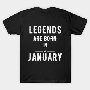 legends are born in january T-Shirt